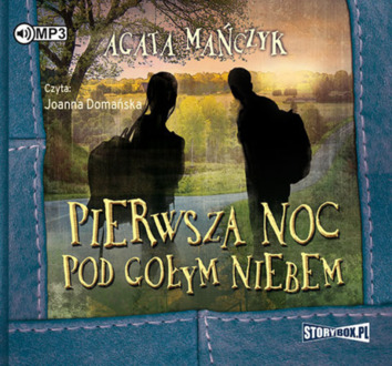 MAŃCZYK AGATA - PIERWSZA NOC POD GOŁYM NIEBEM