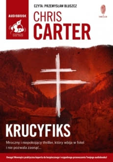 CARTER CHRIS – ROBERT HUNTER 1. KRUCYFIKS. okładka książki audio