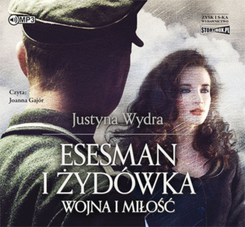WYDRA JUSTYNA - ESESMAN I ŻYDÓWKA. WOJNA I MIŁOŚĆ. okładka ksiązki audio