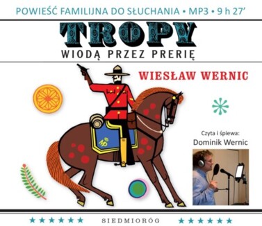 WERNIC WIESŁAW - DOKTOR JAN I KAROL GORDON 1. TROPY WIODĄ PRZEZ PRERIĘ. okładka książki audio