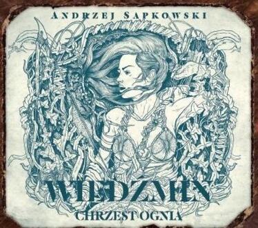 SAPKOWSKI ANDRZEJ - WIEDŹMIN 3. CHRZEST OGNIA. okładka ksiązki audio