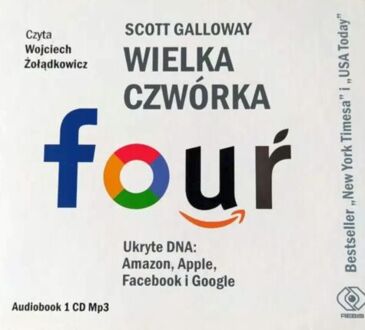GALLOWAY SCOTT - WIELKA CZWÓRKA. UKRYTE DNA: AMAZON, APPLE, FACEBOOK i GOOGLE. okładka książki audio