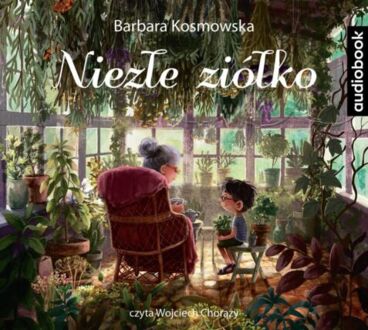 KOSMOWSKA BARBARA - NIEZŁE ZIÓŁKO. okładka ksiązki audio