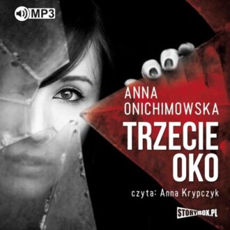 ONICHIMOWSKA ANNA - TRZECIE OKO. okladka ksiązki audio