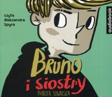 SUWALSKA DOROTA - BRUNO I SIOSTRY. okładka książki audio