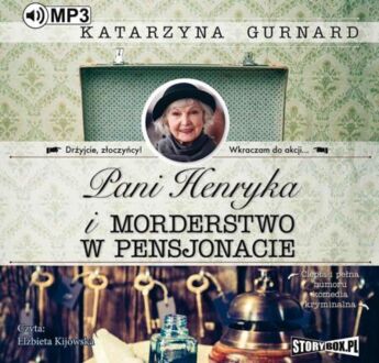 GURNARD KATARZYNA - PANI HENRYKA 1. PANI HENRYKA I MORDERSTWO W PENSJONACI. okładka ksiązki audio