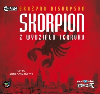 BISKUPSKA GRAŻYNA - SKORPION Z WYDZIAŁU TERRORU. okladka ksiązki audio