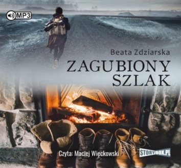 ZDZIARSKA BEATA - ZAGUBIONY SZLAK. okładka książki audio