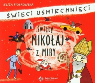 PIOTROWSKA ELIZA - ŚWIĘCI UŚMIECHNIĘCI. ŚWIĘTY MIKOŁAJ Z MIRRY. okładka książki audio