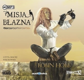 HOBB ROBIN - ZŁOTOSKÓRY 1. MISJA BŁAZNA. okładka książki audio