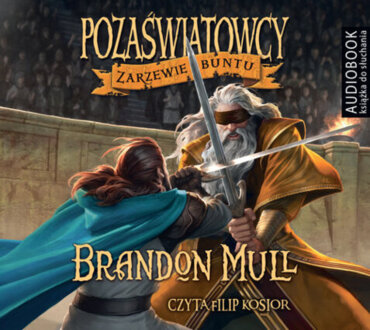 MULL BRANDON - POZAŚWIATOWCY 2. ZARZEWIE BUNTU. okładka książki audio