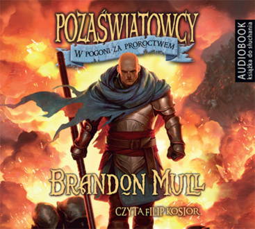 MULL BRANDON - POZAŚWIATOWCY 3. W POGONI ZA PROROCTWEM. okładka książki audio