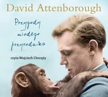 ATTENBOROUGH DAVID - PRZYGODY MŁODEGO PRZYRODNIKA. okładka ksiązki audio