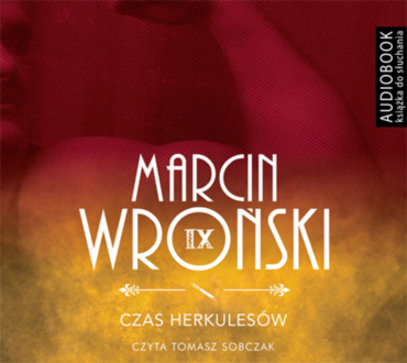 WROŃSKI MARCIN – KOMISARZ MACIEJEWSKI 9. CZAS HERKULESÓW. okładka ksiązki audio