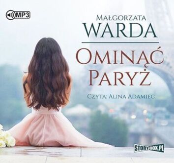 WARDA MAŁGORZATA - OMINĄĆ PARYŻ. okładka książki audio