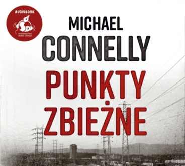 CONNELLY MICHAEL - HARRY BOSCH 18. PUNKTY ZBIEŻNE. okładka książki audio