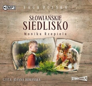 RZEPIELA MONIKA - SAGA POLSKA. SŁOWIAŃSKIE SIEDLISKO . okładka książki audio