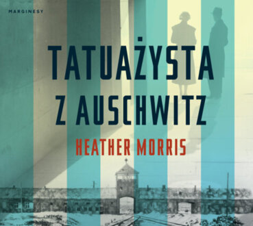 MORRIS HEATHER - TATUAŻYSTA Z AUSCHWITZ . okładka ksiązki audio