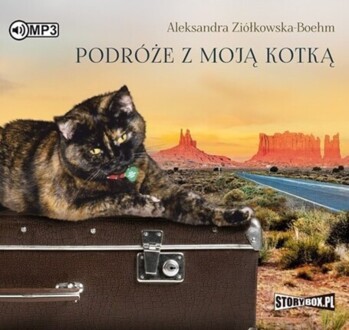 ZIÓŁKOWSKA-BOEHM ALEKSANDRA - PODRÓŻE Z MOJĄ KOTKĄ. okładka książki audio