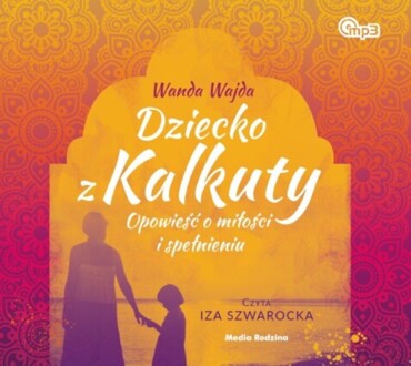 WAJDA WANDA - DZIECKO Z KALKUTY. okładka ksiązki audio