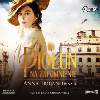 TROJANOWSKA ANNA - PIOŁUN NA ZAPOMNIENIE 1. PIOŁUN NA ZAPOMNIENIE. okładka ksiązki audio