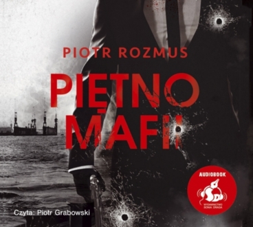 ROZMUS PIOTR - PIĘTNO MAFII. okładka książki audio