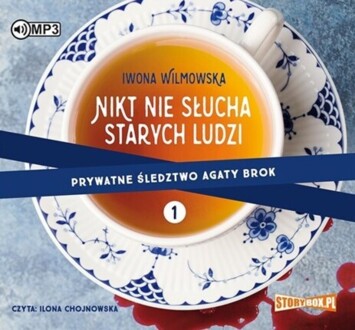 Zdjęcie do WILMOWSKA IWONA - PRYWATNE ŚLEDZTWO AGATY BROK 1. NIKT NIE SŁUCHA STARYCH LUDZI
