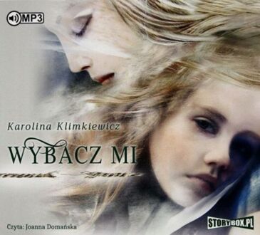 KLIMKIEWICZ KAROLINA - BIESZCZADZKA RAPSODIA 1. WYBACZ MI. okładka książki audio
