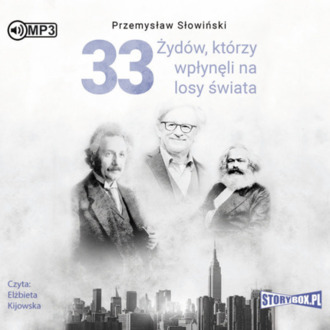 SŁOWIŃSKI PRZEMYSŁAW - 33 ŻYDÓW, KTÓRZY WPŁYNĘLI NA LOSY ŚWIATA. okładka książki audio