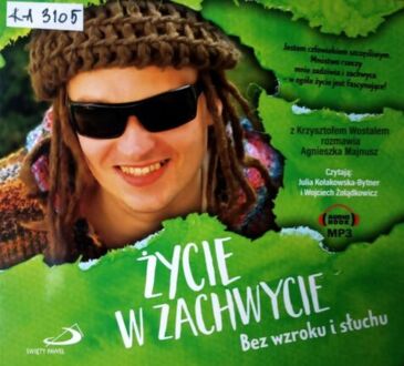 MAJNUSZ AGNIESZKA - ŻYCIE W ZACHWYCIE. BEZ WZROKU I SŁUCHU. okładka książki audio