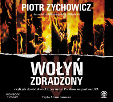 ZYCHOWICZ PIOTR - WOŁYŃ ZDRADZONY. okładka książki audio