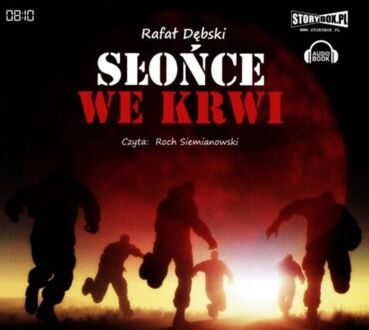 DĘBSKI RAFAŁ - SŁOŃCE WE KRWI. okładka książki audio