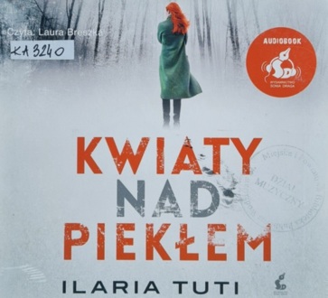 TUTI ILARIA - TERESA BATTAGLIA 1. KWIATY NAD PIEKŁEM. okładka ksiązki audio