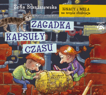 STANISZEWSKA ZOFIA – IGNACY I MELA NA TROPIE ZŁODZIEJA 6. ZAGADKA KAPSUŁY CZASU. okładka książki audio