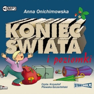 ONICHIMOWSKA ANNA - KONIEC ŚWIATA I POZIOMKI. okładka książki audio