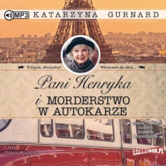 GURNARD KATARZYNA – PANI HENRYKA 2. PANI HENRYKA I MORDERSTWO W AUTOKARZE. okładka książki audio