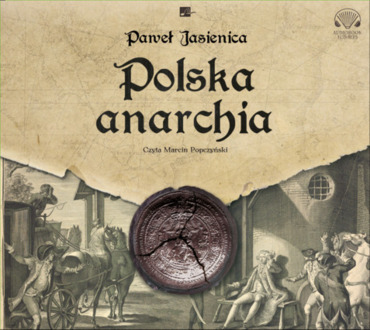 JASIENICA PAWEŁ - POLSKA ANARCHIA. okładka książki audio