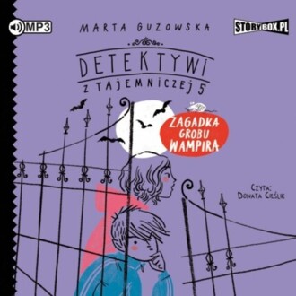 GUZOWSKA MARTA - DETEKTYWI Z TAJEMNICZEJ 5 2. ZAGADKA GROBU WAMPIRA. okładka ksiązki audio