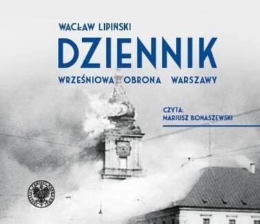 LIPIŃSKI WACŁAW - DZIENNIK. WRZEŚNIOWA OBRONA WARSZAWY. okładka ksiązki audio