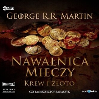 MARTIN GEORGE R. R. – PIEŚŃ LODU I OGNIA 3. NAWAŁNICA MIECZY 2. KREW I ZŁOTO. okładka książki audio