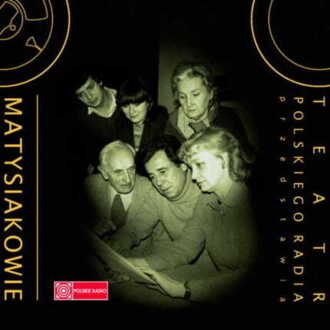 MATYSIAKOWIE (SŁUCHOWISKO). okładka książki audio