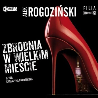 ROGOZIŃSKI ALEK - ZBRODNIA W WIELKIM MIEŚCIE. okładka książki audio