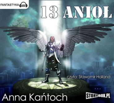 KAŃTOCH ANNA - 13 ANIOŁ. okłdka książki audio.