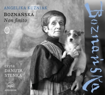 KUŹNIAK ANGELIKA - BOZNAŃSKA. NON FINITO. okładka książki audio