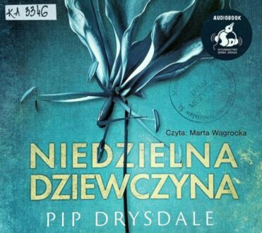 DRYSDALE PIP - NIEDZIELNA DZIEWCZYNA. okładka ksiązki audio