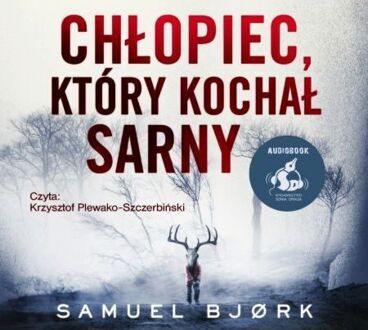 BJORK SAMUEL – HOLGER MUNCH i MIA KRUGER 3. CHŁOPIEC, KTÓRY KOCHAŁ SARNY. okładka książki audio