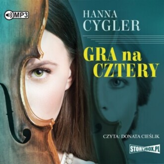 CYGLER HANNA - GRA NA CZTERY. okładka książki audio