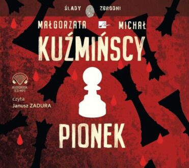 KUŹMIŃSKA MAŁGORZATA, KUŹMIŃSKI MICHAŁ – ANNA SERAFIN, SEBASTIAN STRZYGOŃ 2. PIONEK. okładka książki audio