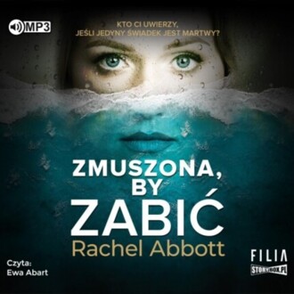 ABBOTT RACHEL - ZMUSZONA, BY ZABIĆ. okładka książki audio