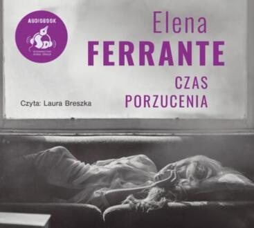 FERRANTE ELENA - CZAS PORZUCENIA. okładka ksiązki audio